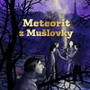 Veronika Valentová: Meteorit z Mušlovky - galerie 1