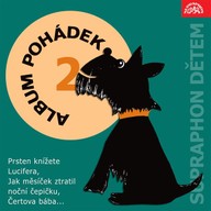 Mluvené slovo Album pohádek "Supraphon dětem" 2. (Prsten knížete Lucifera, Jak měsíček ztratil noční čepičku, Čertova bába, ...)