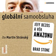 Mluvené slovo Globální samoobsluha - Jeff Bezos a věk Amazonu