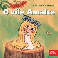 Mluvené slovo O víle Amálce