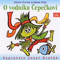Mluvené slovo O vodníku Čepečkovi