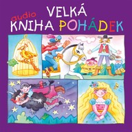 Mluvené slovo Velká audiokniha pohádek (Komplet 7 alb)