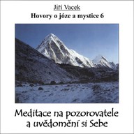 Mluvené slovo Hovory o józe a mystice č. 6