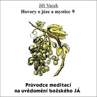 Mluvené slovo Hovory o józe a mystice č. 9