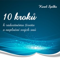 Mluvené slovo 10 kroků k radostnému životu a naplnění svých snů