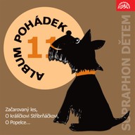 Mluvené slovo Album pohádek "Supraphon dětem" 11. (Začarovaný les, O králíčkovi Stříbrňáčkovi, O Popelce...)