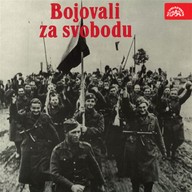 Mluvené slovo Bojovali za svobodu