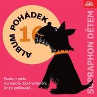 Mluvené slovo Album pohádek "Supraphon dětem" 16. (Muziky v pekle, Hurvínkovo dobré vychování, Druhá prášilovská, ...)