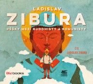 Mluvené slovo Pěšky mezi buddhisty a komunisty