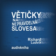 Mluvené slovo Větičky na nepravidelná slovesa