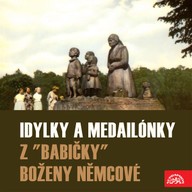 Mluvené slovo Idylky a medailónky z "Babičky"
