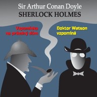 Mluvené slovo Sherlock Holmes - Vzpomínka na prázdný dům / Dr.Watson vzpomíná