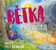 Mluvené slovo Bětka a její cesta od Chmury