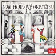 Mluvené slovo Noví hrdinové okamžiku