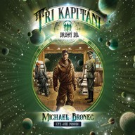 Mluvené slovo Tři kapitáni – Díl druhý: Putování