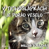 Mluvené slovo V Tichošlápkách je pořád veselo