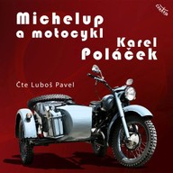 Mluvené slovo Michelup a motocykl
