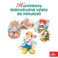 Mluvené slovo Hurvínkovy dobrodružné výlety do minulosti