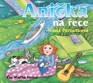 Mluvené slovo Anička na řece