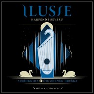 Mluvené slovo Ilusie. Harfeníci severu