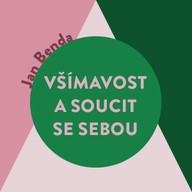 Mluvené slovo Všímavost a soucit se sebou