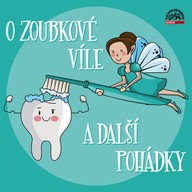 Mluvené slovo O zoubkové víle a další pohádky