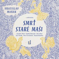 Mluvené slovo Smrt staré Maši