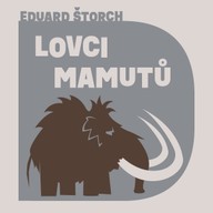 Mluvené slovo Lovci mamutů
