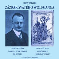 Mluvené slovo Zázrak svatého Wolfganga