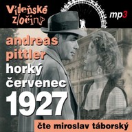 Mluvené slovo Vídeňské zločiny III - Horký červenec 1927