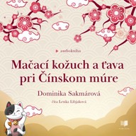 Mluvené slovo Mačací kožuch a ťava pri Čínskom múre