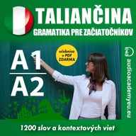 Mluvené slovo Taliančina - gramatika pre začiatočníkov A1, A2