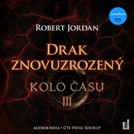 Mluvené slovo Kolo času III.: Drak Znovuzrozený