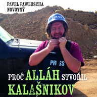 Mluvené slovo Proč Alláh stvořil kalašnikov
