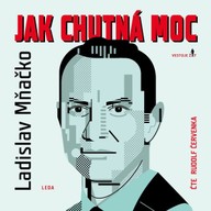 Mluvené slovo Jak chutná moc