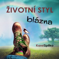 Mluvené slovo Životní styl blázna