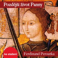 Mluvené slovo Pozdější život Panny