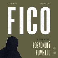 Mluvené slovo Fico: Posadnutý pomstou