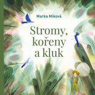 Mluvené slovo Stromy, kořeny a kluk