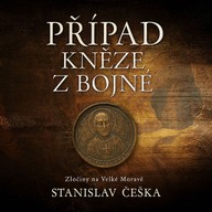 Mluvené slovo Případ kněze z Bojné