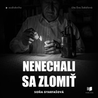 Mluvené slovo Nenechali sa zlomiť