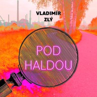 Mluvené slovo Pod haldou