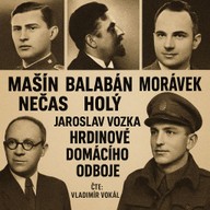 Mluvené slovo Hrdinové domácího odboje