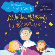 Mluvené slovo Dědečku, vyprávěj na dobrou noc