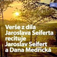 Mluvené slovo Verše z díla Jaroslava Seiferta recituje Jaroslav Seifert a Dana Medřická