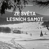 Mluvené slovo Ze světa lesních samot