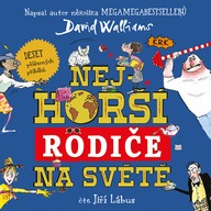 Mluvené slovo Nejhorší rodiče na světě