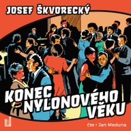 Mluvené slovo Konec nylonového věku