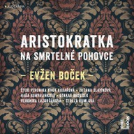 Mluvené slovo Aristokratka na smrtelné pohovce