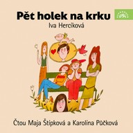 Mluvené slovo Pět holek na krku
